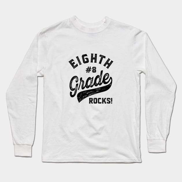 Eighth Grade Rocks! Long Sleeve T-Shirt by C_ceconello